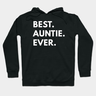 Best. Auntie. Ever. - Family T-Shirt Hoodie